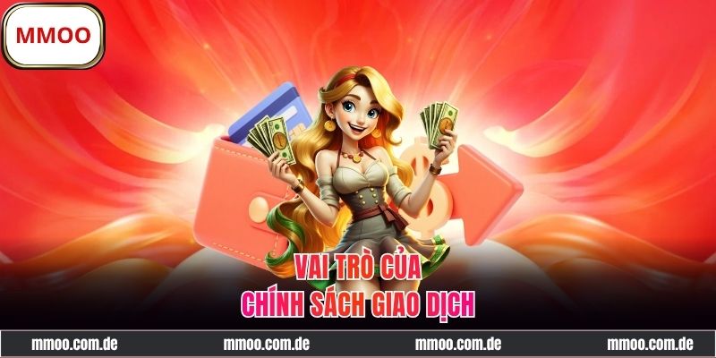 Chính sách giao dịch MMOO có ý nghĩa quan trọng